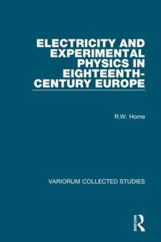 Electricity and Experimental Physics in 18th Century Europe