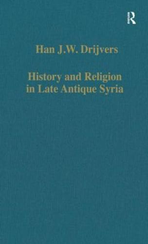 History and Religion in Late Antique Syria