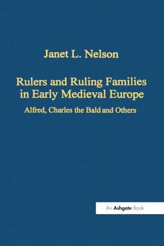 Rulers and Ruling Families in Early Medieval Europe
