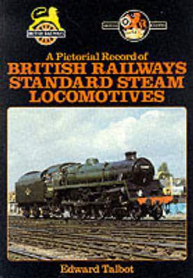 A Pictorial Record of British Railways Standard Steam Locomotives