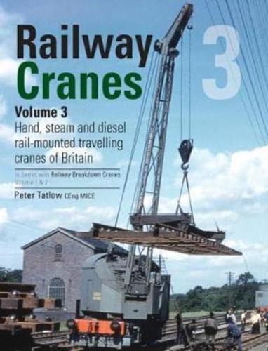 Railway Cranes Volume 3: 3