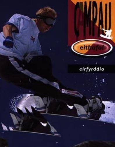 Campau Eithafol: Eirfyrddio