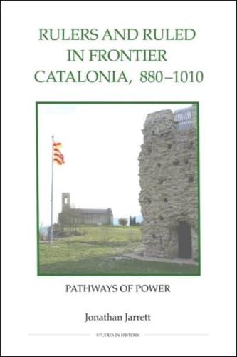 Rulers and Ruled in Frontier Catalonia, 880-1010