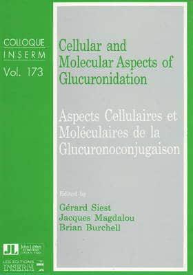 Cellular and Molecular Aspects of Glucuronidation