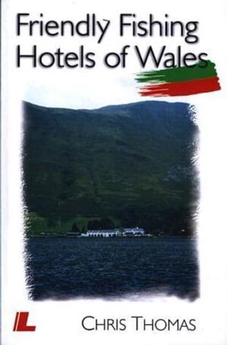 Friendly Fishing Hotels of Wales