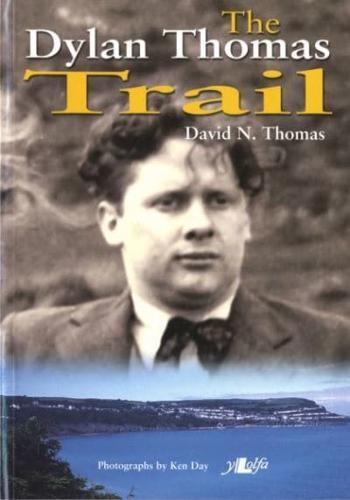 The Dylan Thomas Trail