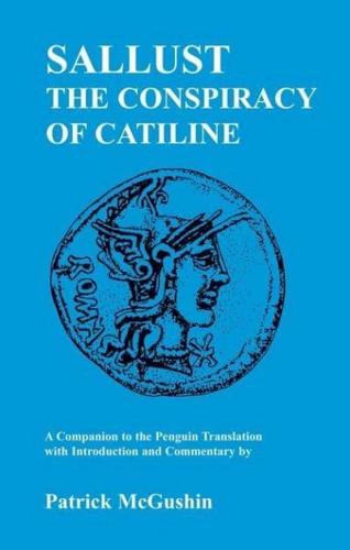 Sallust: Conspiracy of Catiline: A Companion to the Penguin Translation