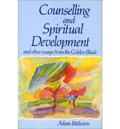 Counselling and Spiritual Development and Other Essays from The Golden Blade