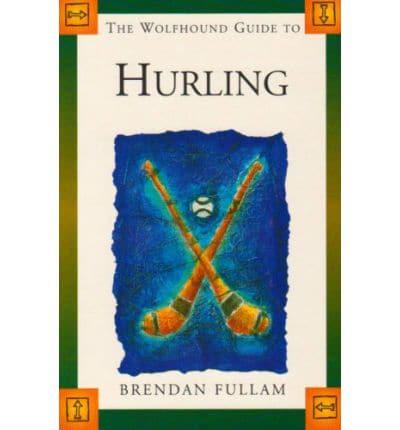 The Wolfhound Guide to Hurling