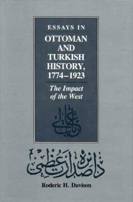 Essays in Ottoman and Turkish History, 1774-1923