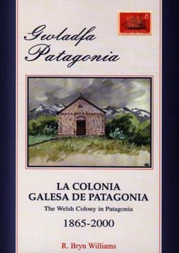 Gwladfa Patagonia 1865-2000