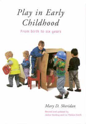 Play in Early Childhood: From Birth to Six Years