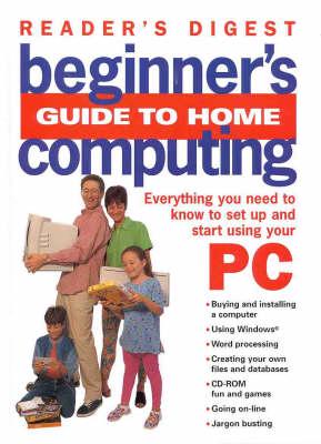 "Readers's Digest" Beginner's Guide to Home Computing
