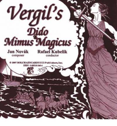 Vergil's "Dido" and "Mimus Magicus"