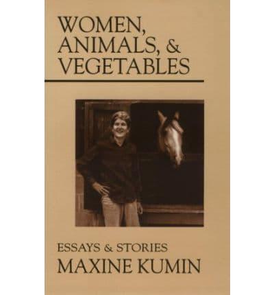 Women, Animals & Vegetables