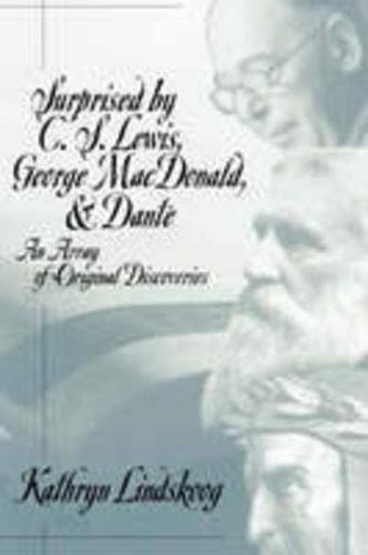 Surprised by C.S. Lewis, George MacDonald & Dante