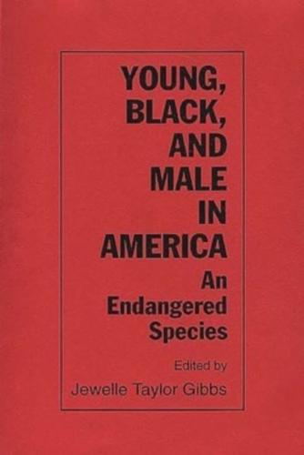 Young, Black, and Male in America: An Endangered Species