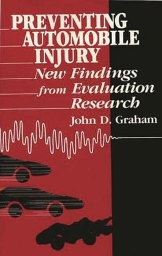 Preventing Automobile Injury: New Findings from Evaluation Research