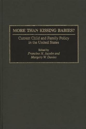 More Than Kissing Babies?: Current Child and Family Policy in the United States