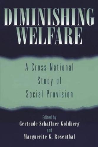 Diminishing Welfare: A Cross-National Study of Social Provision