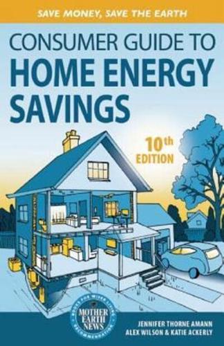 Consumer Guide to Home Energy Savings