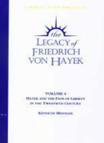 HAYEK AND THE FATE OF LIBERTY IN THE TWENTIETH CENTURY