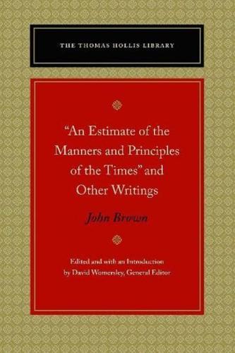 "An Estimate of the Manners and Principles of the Times" and Other Writings