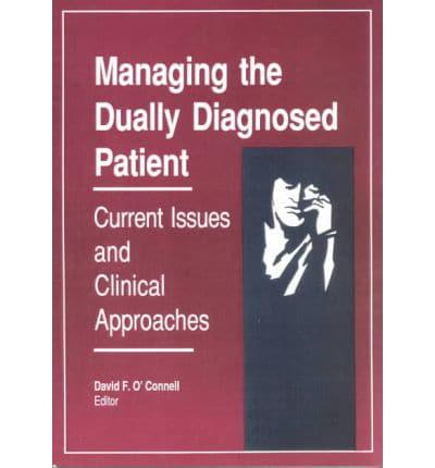 Managing the Dually Diagnosed Patient