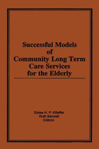 Successful Models of Community Long Term Care Services for the Elderly