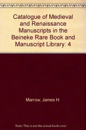 Catalogue of Medieval and Renaissance Manuscripts in the Beinecke Rare Book and Manuscript Library, Yale University: Volume IV, MSS 481-485