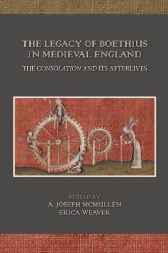 The Legacy of Boethius in Medieval England