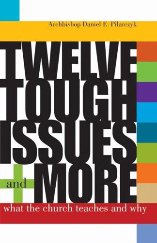 Twelve Tough Issues--and More