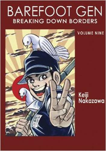 Barefoot Gen. Volume 9 Breaking Down Borders