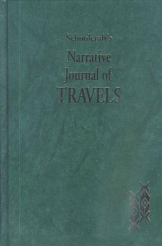 Schoolcraft's Narrative Journal of Travels