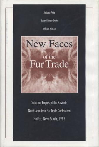 New Faces of the Fur Trade