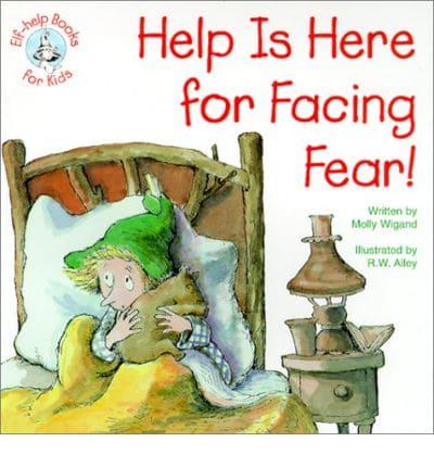 Help Is Here for Facing Fear