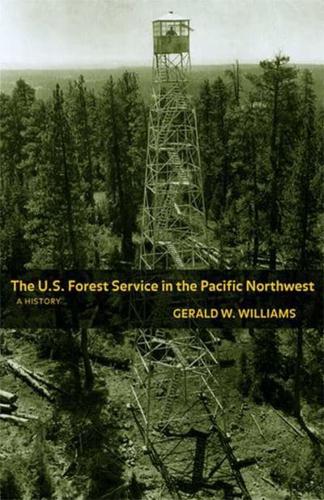 The U.S. Forest Service in the Pacific Northwest