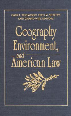 Geography, Environment, and American Law