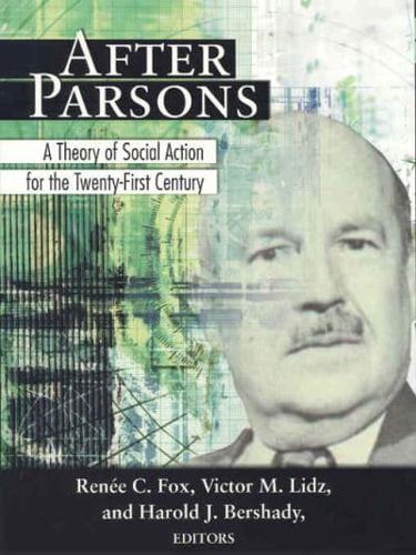 After Parsons--a Theory of Social Action for the Twenty-First Century