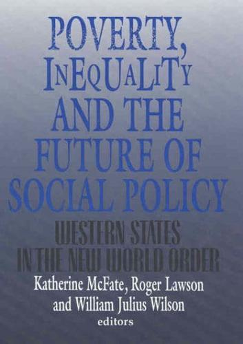 Poverty, Inequality, and the Future of Social Policy