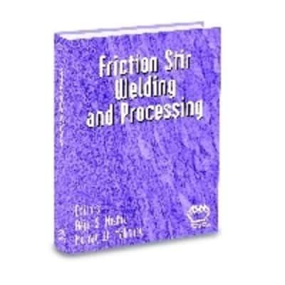 Friction Stir Welding and Processing