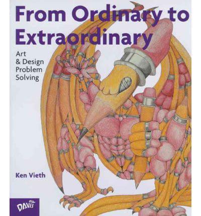 From Ordinary to Extraordinary