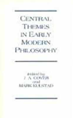 Central Themes in Early Modern Philosophy