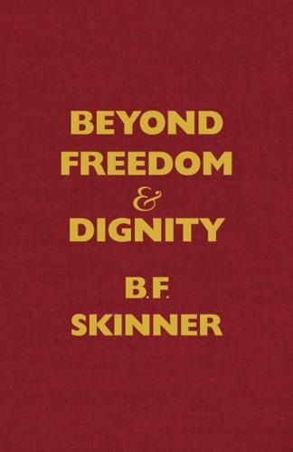 Beyond Freedom & Dignity