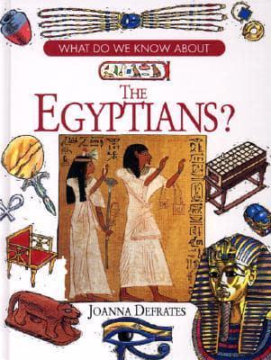 What Do We Know About the Egyptians?