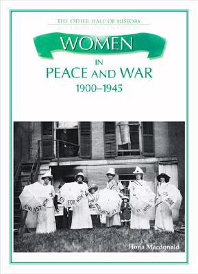 Women in Peace & War, 1900-1945