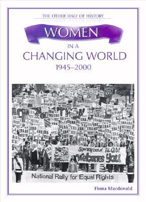 Women in a Changing World, 1945-2000