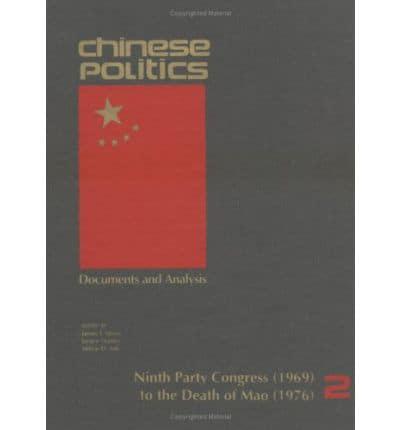 Chinese Politics V. 2; Ninth Party Congress, 1969, to the Death of Mao, 1976