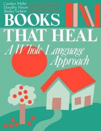 Books That Heal: A Whole Language Approach