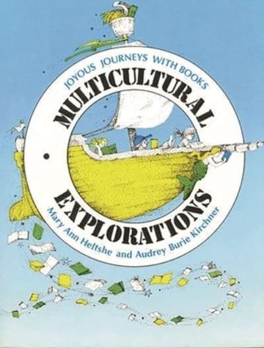 Multicultural Explorations: Joyous Journeys with Books